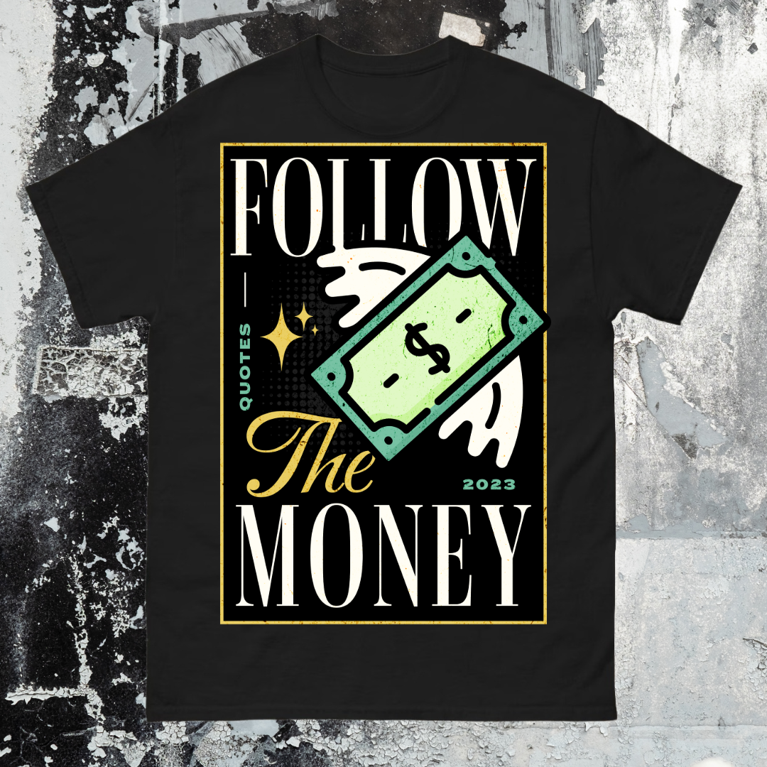 Black t-shirt with 'Follow the Money' graphic design on a textured background